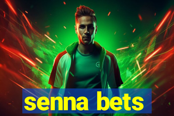 senna bets